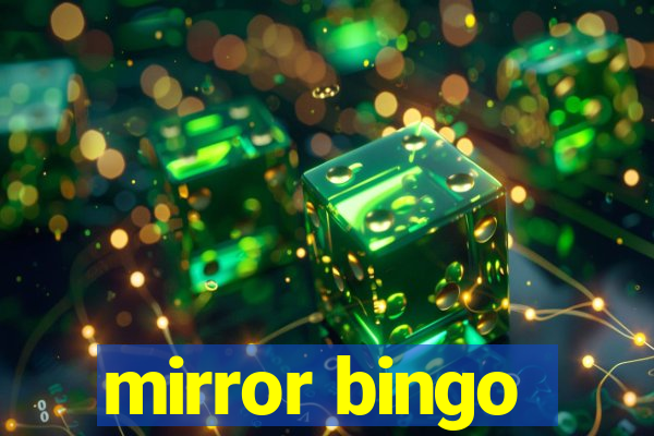 mirror bingo